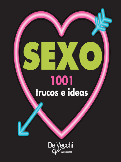 Title details for Sexo. 1001 trucos e ideas by Oliver Peers - Available